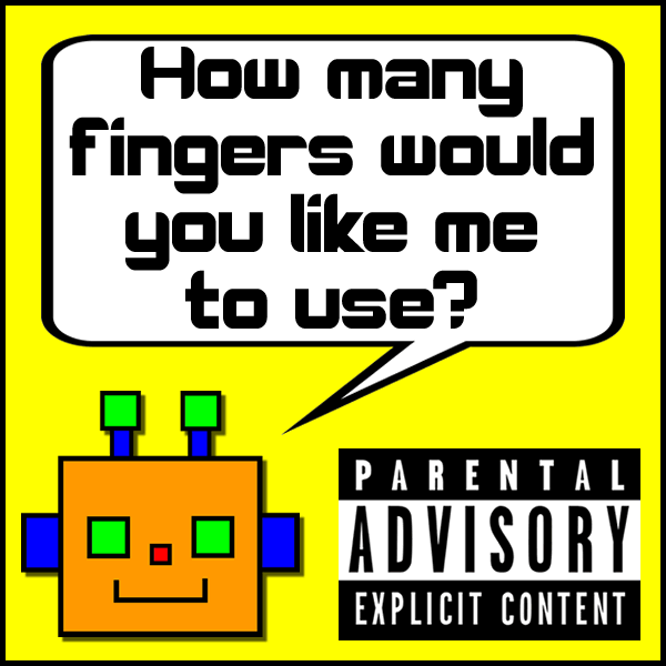 How many fingers would you like me to use?